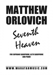 Score Sample: "Seventh Heaven" (for soprano sax, alto sax and piano) (TP) – by Matthew Orlovich.