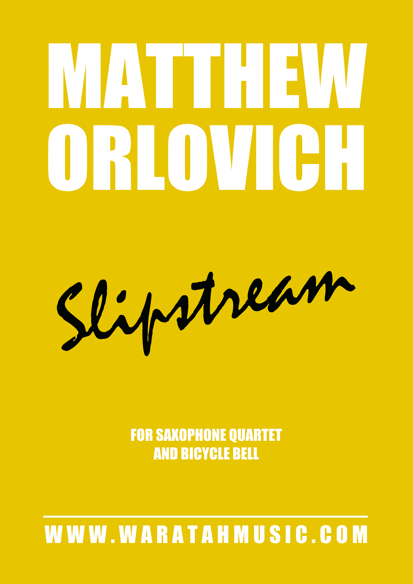 Slipstream (for saxophone quartet & bicycle bell) – By Matthew Orlovich.